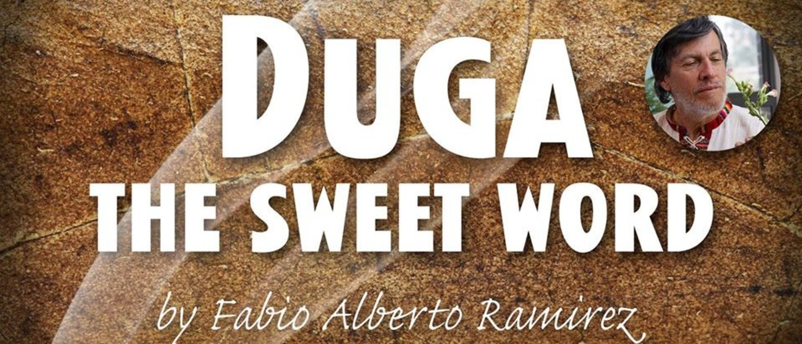 Duga - The sweet word mit Dr. Fabio Alberto Ramirez